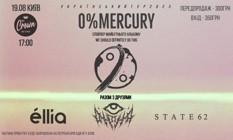 0%Mercury + Ellia, State 62, Отрута (19.08 Київ - The Crown)