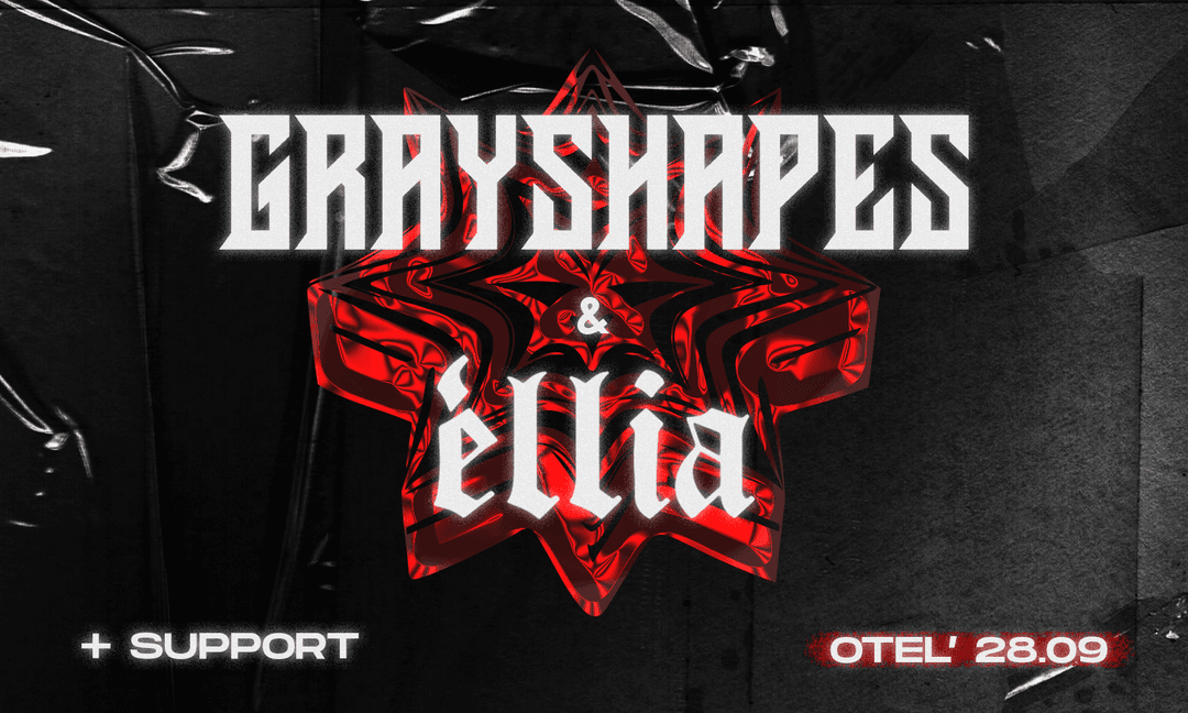 Grayshapes + éllia (28.09 Київ, Otel')